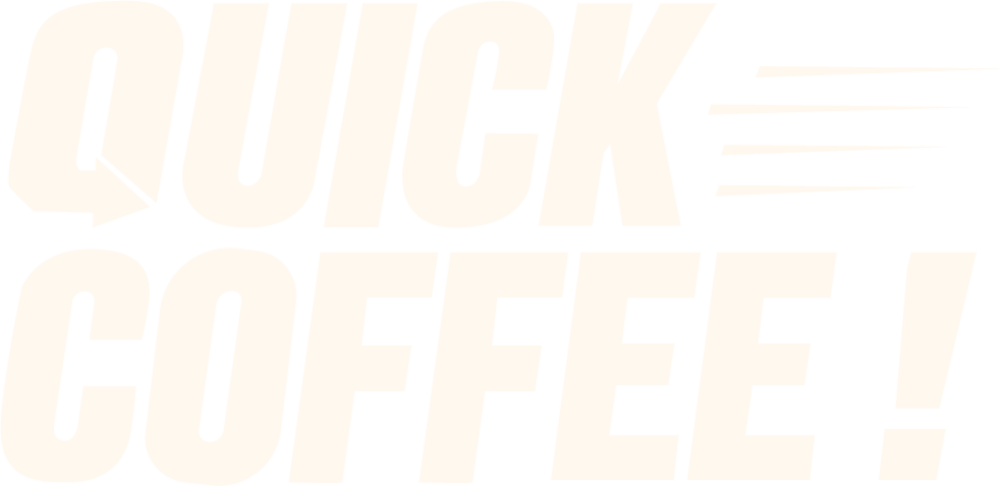 Quick Coffee